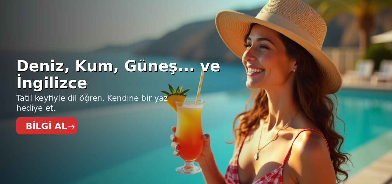 Deniz, Kum, Güneş... ve İngilizce
