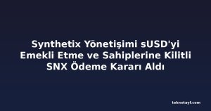 Synthetix Yönetişimi sUSD'yi Emekli Etme ve Sahiplerine Kilitli SNX Ödeme Kararı Aldı