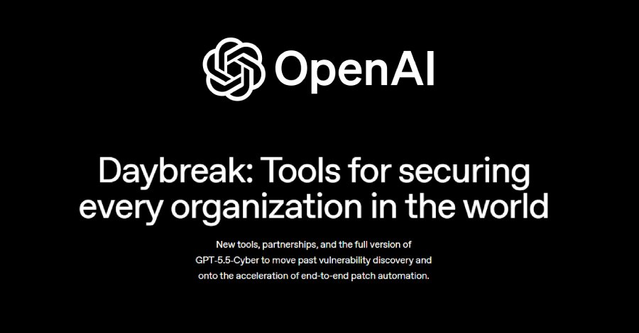 OpenAI, Daybreak Programını GPT-5.5-Cyber ile Genişletiyor: Güvenlik Açıklarını Kapatmaya Yeni Destek