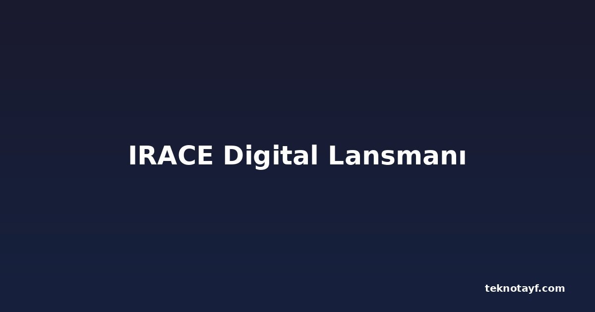 IRACE Digital Lansmanı