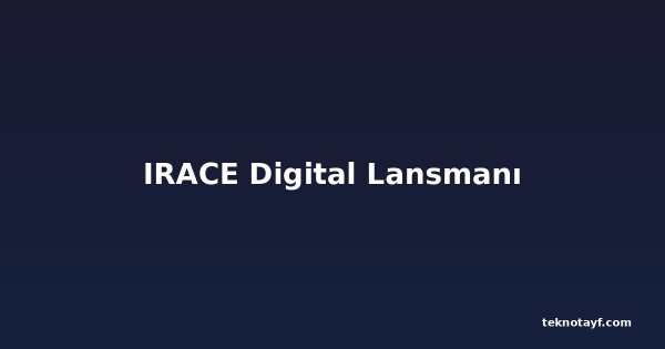 IRACE Digital Lansmanı