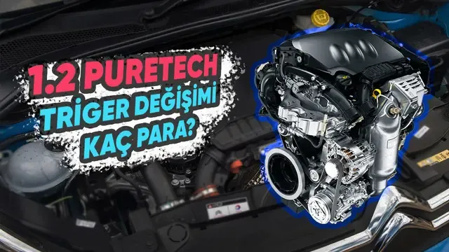 1.2 PureTech Motor Trigeri Kaç KM'de Değişmeli? Kronik Sorunlar ve 2026 Değişim Maliyeti