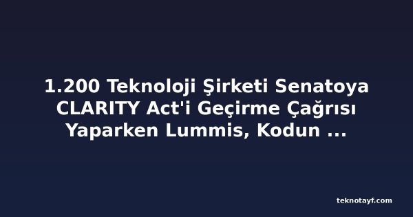1.200 Teknoloji Şirketi Senatoya CLARITY Act'i Geçirme Çağrısı Yaparken Lummis, Kodun Suç Olma Riskini 'Absürdité' olarak Niteliyor