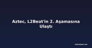 Aztec, L2Beat'in 2. Aşamasına Ulaştı