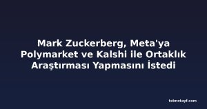 Mark Zuckerberg, Meta'ya Polymarket ve Kalshi ile Ortaklık Araştırması Yapmasını İstedi