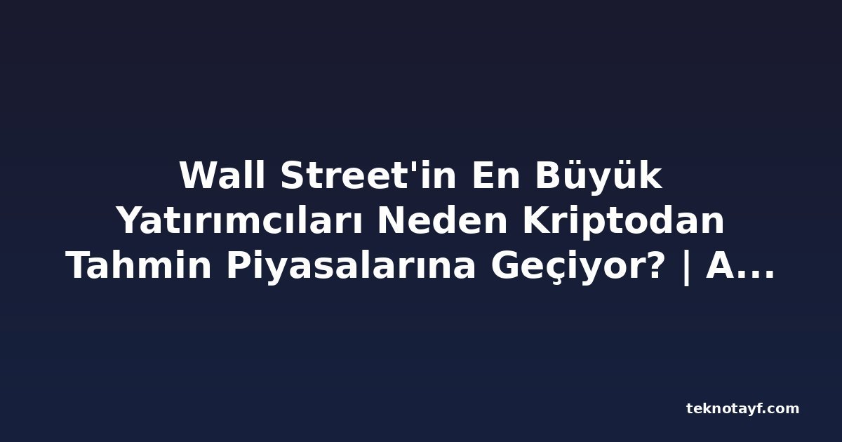 Wall Street'in En Büyük Yatırımcıları Neden Kriptodan Tahmin Piyasalarına Geçiyor? | Alex Momot