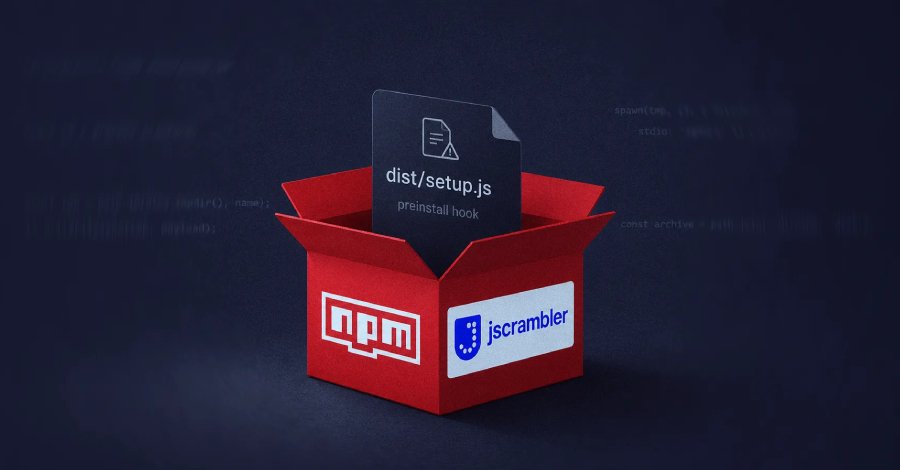jscrambler 8.14.0 npm Sürümü Ele Geçirildi: Kurulum Sırasında Rust Infostealer Çalıştırıyor