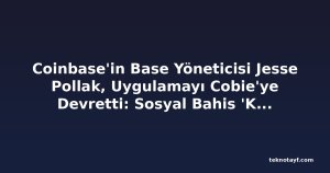 Coinbase'in Base Yöneticisi Jesse Pollak, Uygulamayı Cobie'ye Devretti: Sosyal Bahis 'Kesinlikle Yanlıştı'