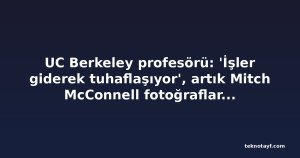 UC Berkeley profesörü: 'İşler giderek tuhaflaşıyor', artık Mitch McConnell fotoğraflarına bile güvenilmiyor