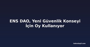 ENS DAO, Yeni Güvenlik Konseyi İçin Oy Kullanıyor