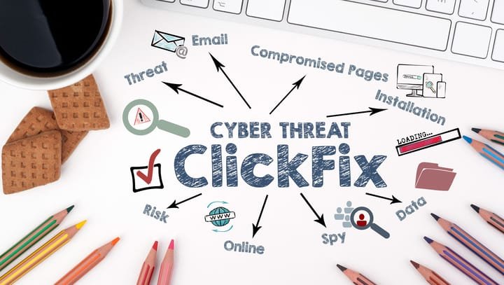 Kötü Amaçlı Yazılım Dağıtımında Yeni Lider: ClickFix