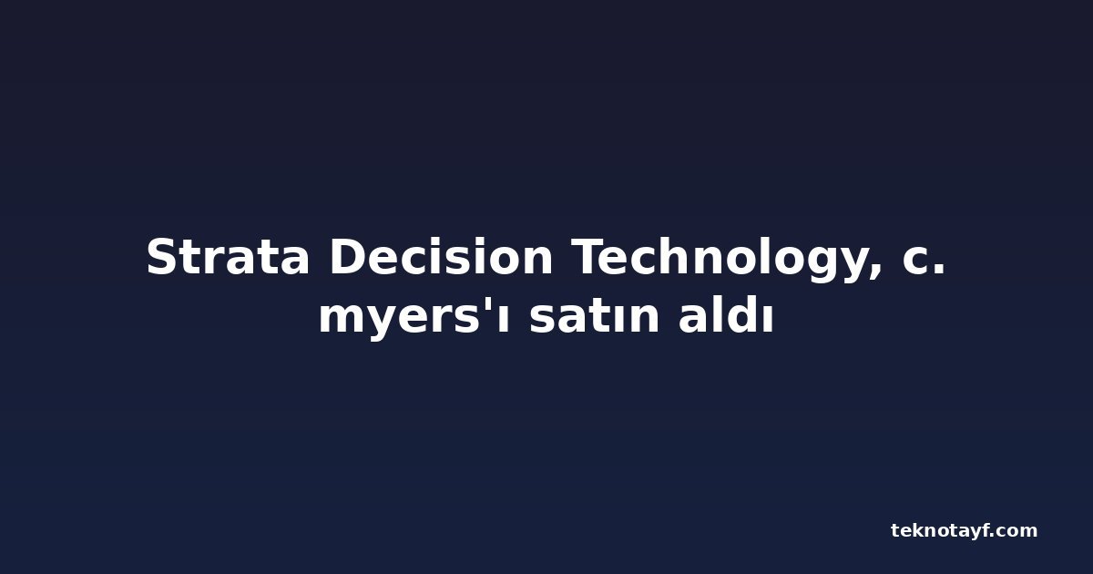 Strata Decision Technology, c. myers'ı satın aldı