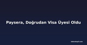 Paysera, Doğrudan Visa Üyesi Oldu