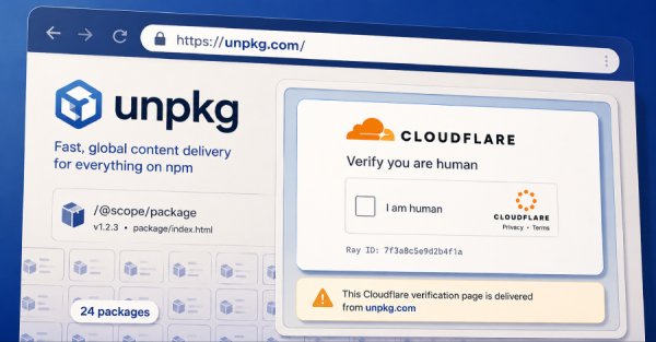 24 npm Paketi, Sahte Cloudflare CAPTCHA Sayfaları Yayınlamak İçin unpkg Altyapısını Kullanıyor