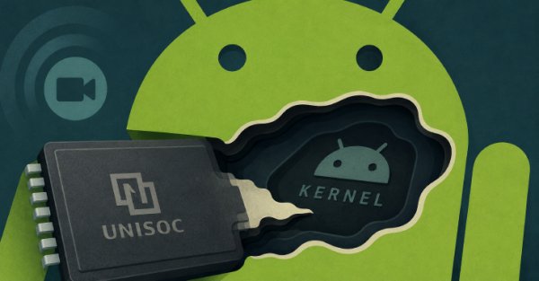 Unisoc VoLTE Video Arama Exploit Zinciri Saldırganlara Tam Android Çekirdek Erişimi Sağlayabilir