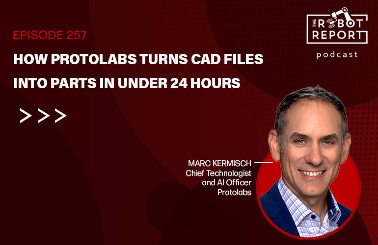 Protolabs, 24 Saat İçinde CAD Dosyalarını Parçalara Dönüştürüyor