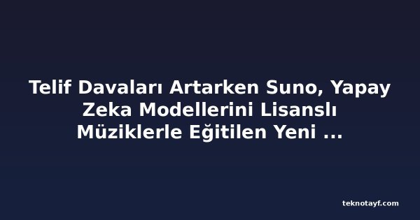 Telif Davaları Artarken Suno, Yapay Zeka Modellerini Lisanslı Müziklerle Eğitilen Yeni Sürümle Değiştirdi