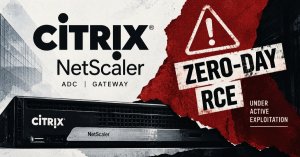 Uyarı: Aktif Olarak Sömürülen İki Yamalanmamış Citrix NetScaler Uzak Kod Çalıştırma Sıfırıncı Gün Açığı