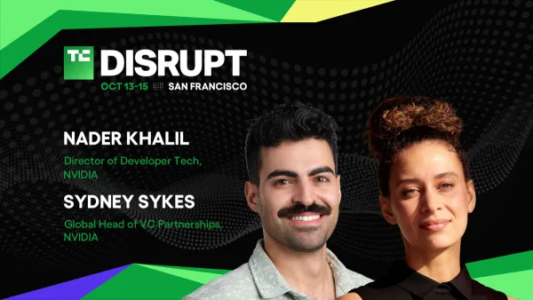 Açık mı kapalı mı yapay zeka? Nvidia'nın Nader Khalil ve Sydney Sykes, TechCrunch Disrupt 2026'da yeni nesil girişimleri şekillendiren kararı ele alıyor