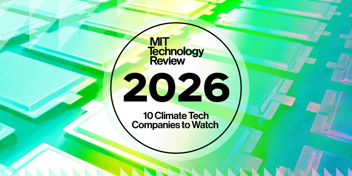 MIT Technology Review, 2026'nın takip edilmesi gereken iklim teknolojisi şirketlerini açıklıyor