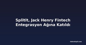 Splitit, Jack Henry Fintech Entegrasyon Ağına Katıldı