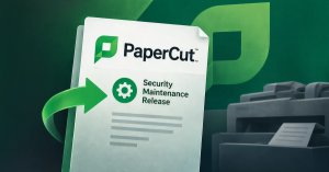 PaperCut, Aktif Olarak Sömürülen İki Açık İçin Acil Yamaların Yerine Düzeltmeler Sundu