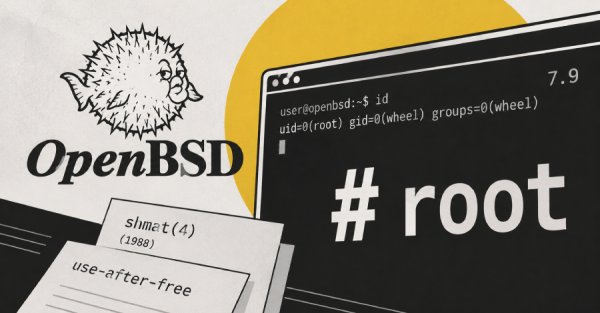 Araştırmacılar 37 yıllık paylaşımlı bellek hatasını OpenBSD'de root istismarına zincirledi